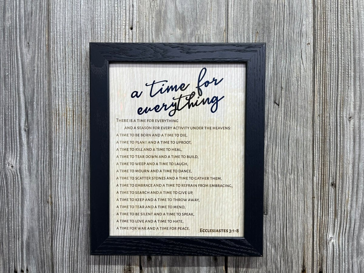 A Time For Everything Sign - Ecclesiastes 3:1-8