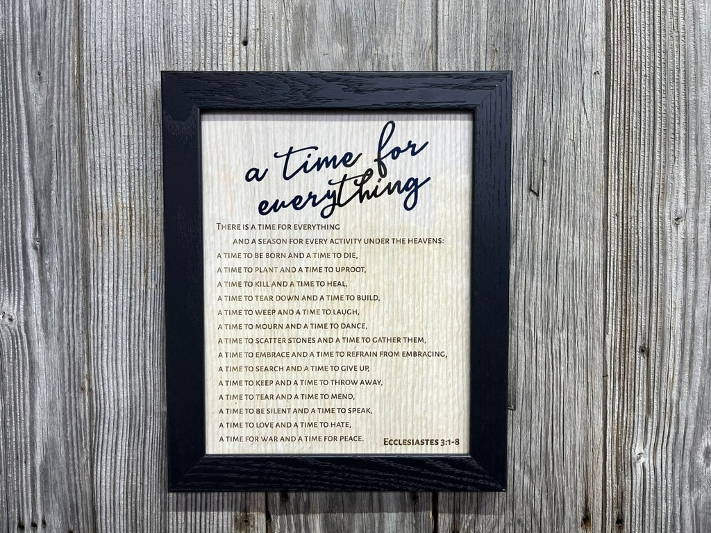 A Time For Everything Sign - Ecclesiastes 3:1-8