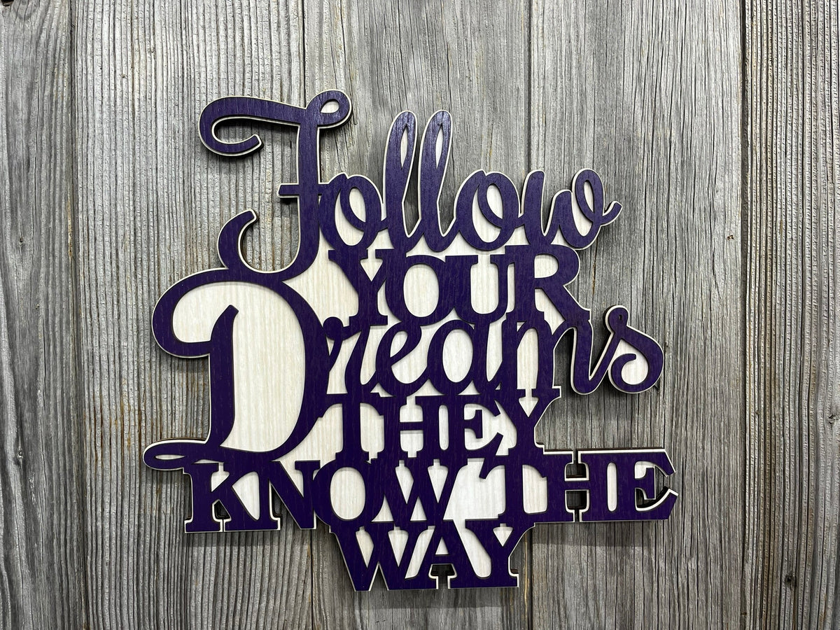 Follow Your Dreams Sign Wall Decor